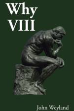 Why VIII