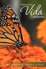 Poemas de La Vida Cotidiana af Ma Magdalena Vazquez