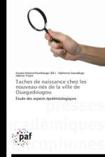 Taches de Naissance Chez Les Nouveau-Nes de la Ville de Ouagadougou af Collectif