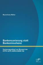 Bankensanierung statt Bankeninsolvenz af Maximiliane Muller