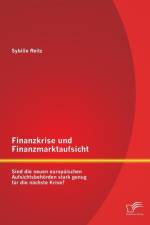 Finanzkrise und Finanzmarktaufsicht af Sybille Reitz