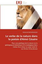 Le verbe de la nature dans la poesie d'aime cesaire af Benaouda-M