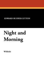 Night and Morning af Edward Bulwer Lytton