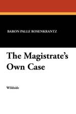 Magistrate's Own Case af Baron Palle Rosenkrantz
