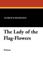 Lady of the Flag-Flowers af Florence Wilkinson
