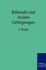 Rubezahl und Andere Gebirgssagen af E Berger