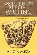 Ancient Egypt Before Writing af Alicia Meza