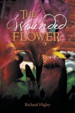 Wounded Flower af Richard Higley