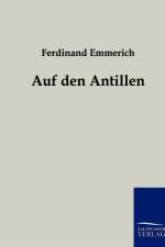 Auf den Antillen af Ferdinand Emmerich