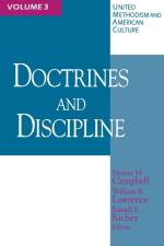 United Methodism and American Culture: Doctrine and Discipline