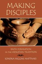 Making Disciples: Narrative History af Sondra Higgins Matthaei