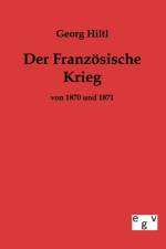 Der Franzoesische Krieg von 1870 und 1871 af Georg Hiltl