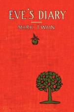 Eve's Diary, Complete with >50 Illustrations af Mark Twain