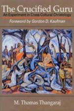 The Crucified Guru af M.Thomas Thangaraj