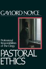 Pastoral Ethics af Gaylord Noyce