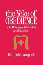 Yoke of Obedience af Dennis M. Campbell
