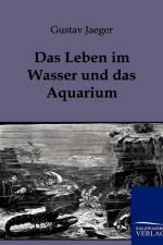 Leben im Wasser und das Aquarium af Gustav Jaeger