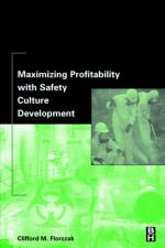 Maximizing Profitability with Safety Culture Development af Clifford (Midwest Director of Safety and Health Florczak