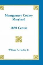 Montgomery County, Maryland, 1850 Census af Galway) Hurley