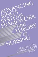 Advancing King's Systems Framework and Theory of Nursing