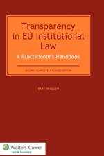 Transparency in EU Institutional Law: A Practitioner’s Handbook af Bart Driessen