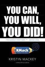 You Can, You Will, You Did! af Kristin Mackey