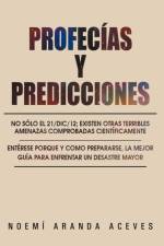 Profecias y Predicciones: No Solo El 21/DIC/12; Existen Otras Terribles Amenazas Comprobadas Cientificamente af Noem Aranda Aceves