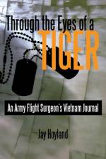 Through the Eyes of a Tiger af Jay Hoyland
