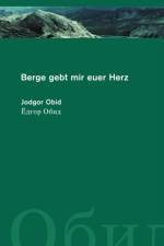 Berge, gebt mir euer Herz ! af Jodgor Obid