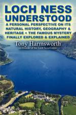 Loch Ness Understood af Tony Harmsworth