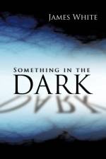 Something in the Dark