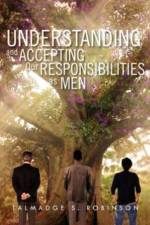 Understanding and Accepting Our Responsibilities As Men af Talmadge S Robinson