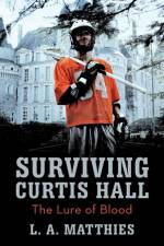 Surviving Curtis Hall af L A Matthies