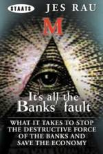 It's All the Banks' Fault af Jes Rau
