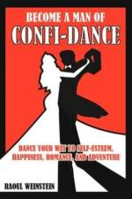 Become a Man of Confi-Dance af Raoul Weinstein