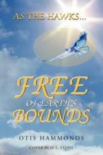 As the Hawks...Free of Earth's Bounds af Otis Hammonds