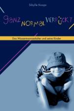 Ganz normal verruckt af Sibylle Koops