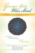 Younger Body Wiser Mind af Marc E King