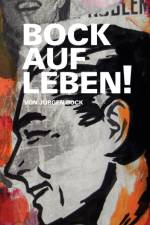 Bock auf Leben ! af Jürgen Bock