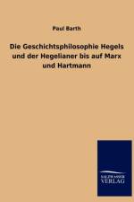 Geschichtsphilosophie Hegels und der Hegelianer bis auf Marx und Hartmann af Paul Barth