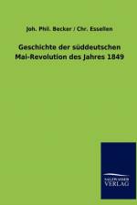 Geschichte der suddeutschen Mai-Revolution des Jahres 1849 af Joh Phil Essellen Chr Becker