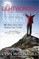 The Lightworkers Healing Method af Lynn McGonagill