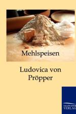 Mehlspeisen af Ludovica Von Proepper
