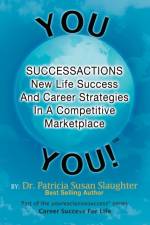 Successactions New Life Success and Career Strategies in a Competitive Marketplace af Dr Patricia Susan Slaughter