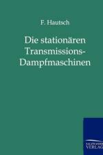 Die stationaren Transmissions-Dampfmaschinen af F Hautsch