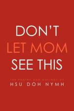Don't Let Mom See This af Hsu Doh Nymh