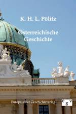 OEsterreichische Geschichte af K H L Poelitz