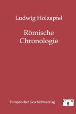 Roemische Chronologie af Ludwig Holzapfel