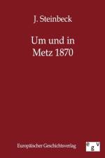 Um Und in Metz 1870 af J Steinbeck