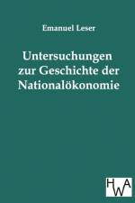 Untersuchungen zur Geschichte der Nationaloekonomie af Emanuel Leser